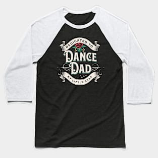 Dance Dad Baseball T-Shirt